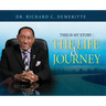 This Is My Story: The Life and Journey of Dr. Richard C. Demeritte