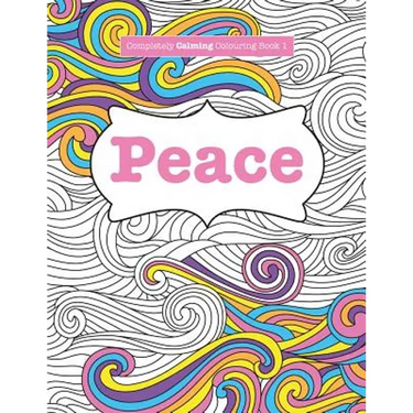 Completely Calming Colouring Book 1: Peace