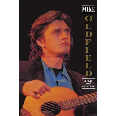 Mike Oldfield: A Man and His Music