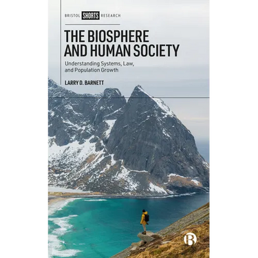 The Biosphere and Human Society: Understanding Systems, Law, and Population Growth