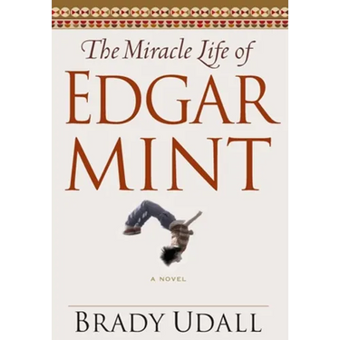 The Miracle Life of Edgar Mint