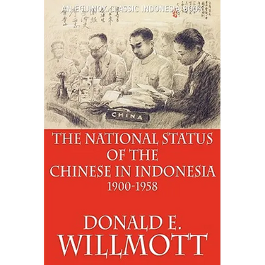 The National Status of the Chinese in Indonesia 1900-1958