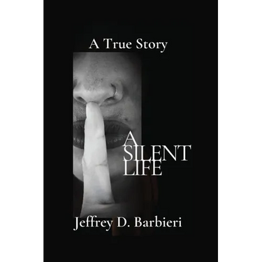 A Silent Life: A True Story
