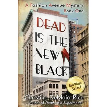 Dead Is the New Black: Fashion Avenue Mysteries