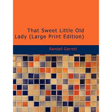 That Sweet Little Old Lady (Large Print Edition)