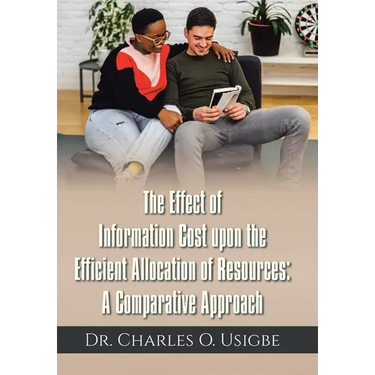 The Effect of Information Cost upon the Efficient Allocation of Resources: A Comparative Approach