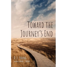 Toward the Journey's End