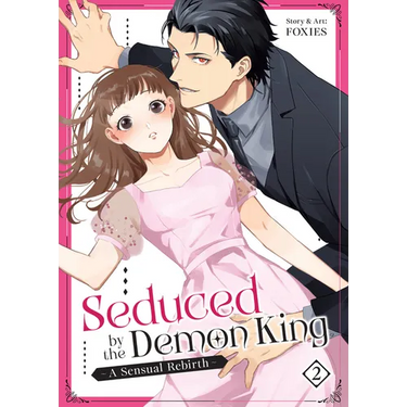 Seduced by the Demon King: A Sensual Rebirth Vol. 2