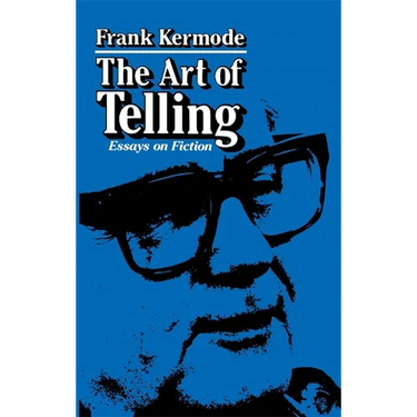 The Art of Telling: Essays on Fiction