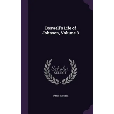 Boswell's Life of Johnson, Volume 3
