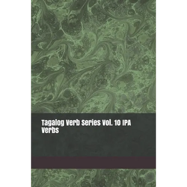 Tagalog Verb Series Vol. 10 IPA Verbs