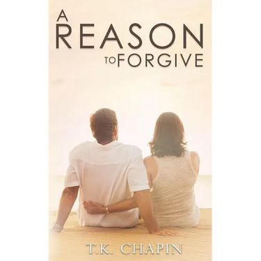 A Reason To Forgive: An Inspirational Romance