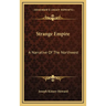 Strange Empire: A Narrative Of The Northwest