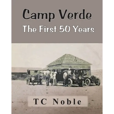 Camp Verde The First 50 Years