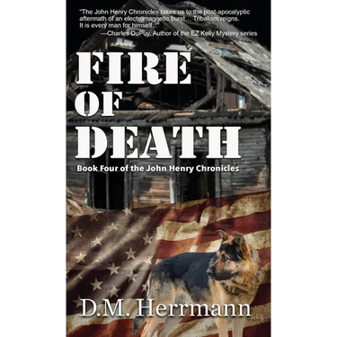Fire of Death: Book Four of the John Henry Chronicles