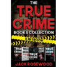 The True Crime Books Collection: 60 Disturbing True Crime Stories About Murder And Mayhem (5-in-1 Book)