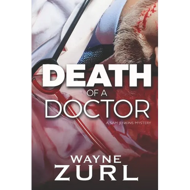 Death of a Doctor: A Sam Jenkins Mystery