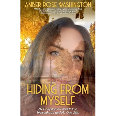 Hiding from Myself: My Complicated Rebirth Into Womanhood and My Own Skin