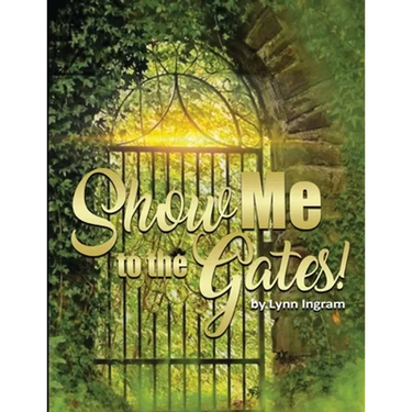 SHOW Me TO THE GATES