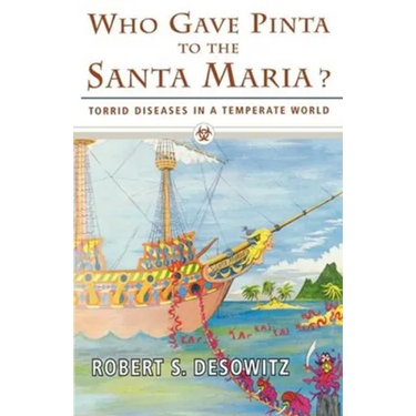 Who Gave Pinta to the Santa Maria?: Torrid Diseases in a Temperate World