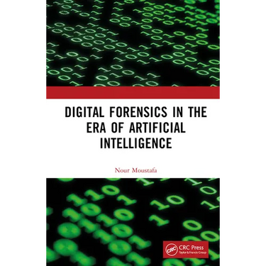 Digital Forensics in the Era of Artificial Intelligence