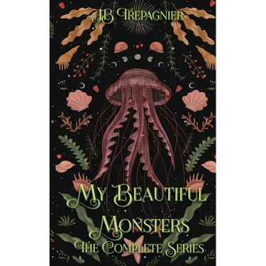 My Beautiful Monsters: The Complete Series