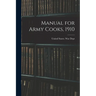 Manual for Army Cooks, 1910