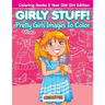 Girly Stuff! Pretty Girls Images To Color - Coloring Books 5 Year Old Girl Edition