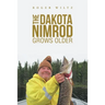 The Dakota Nimrod Grows Older