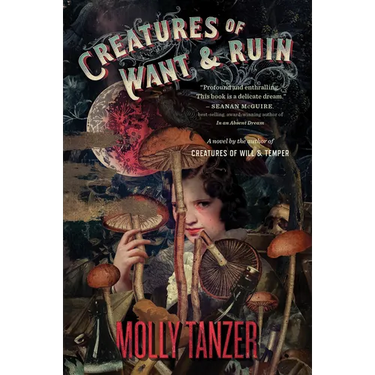 Creatures of Want and Ruin