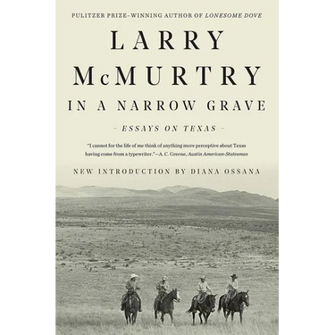 In a Narrow Grave: Essays on Texas