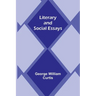 Literary and Social Essays