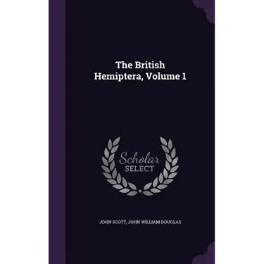 The British Hemiptera, Volume 1