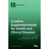 Creatine Supplementation for Health and Clinical Diseases