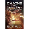 Chains of Destiny (Episode #2: The Pax Humana Saga)
