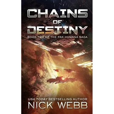 Chains of Destiny (Episode #2: The Pax Humana Saga)