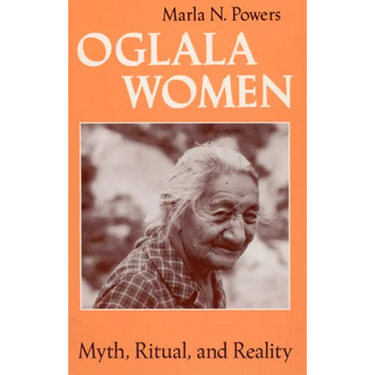 Oglala Women: Myth, Ritual, and Reality