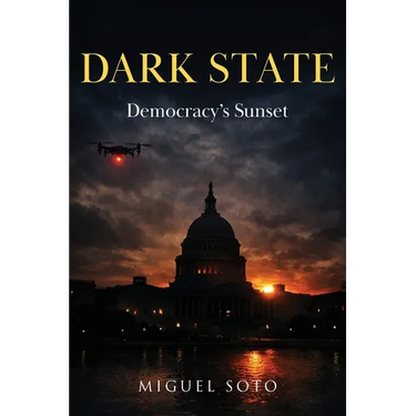 Dark State: Democracy's Sunset