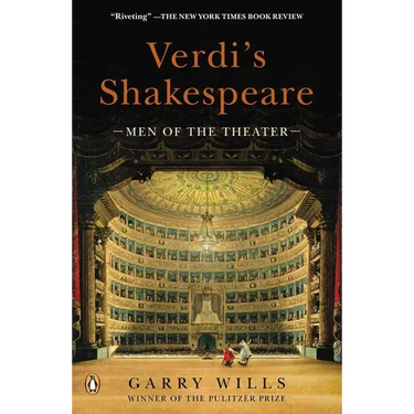 Verdi's Shakespeare: Men of the Theater