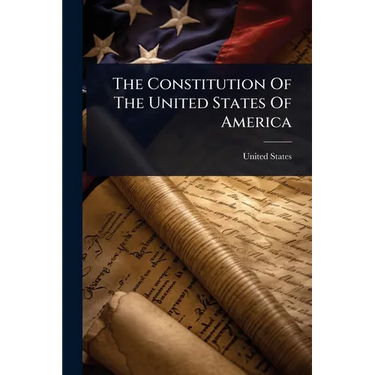 The Constitution Of The United States Of America
