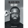 Black Men Do Cry