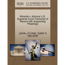 Miranda V. Arizona U.S. Supreme Court Transcript of Record with Supporting Pleadings