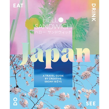 Hello Sandwich Japan: A Travel Guide by Creative Ebony Bizys