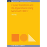 Fourier Transform and Its Applications Using Microsoft EXCEL(R)