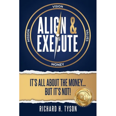 Align & Execute: It's All About the Money... But it's Not!