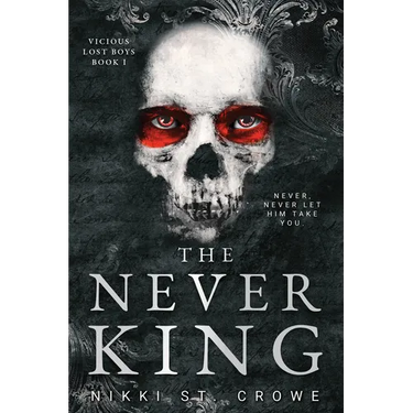 The Never King (Vicious Lost Boys, 1): A Peter Pan Dark Romance