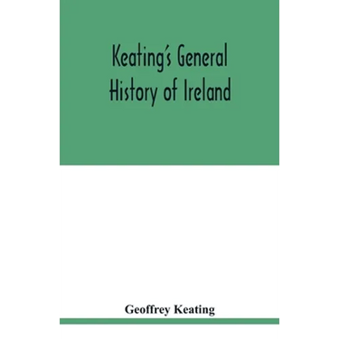 Keating's general history of Ireland
