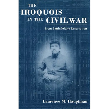 Iroquois in the Civil War: From Battlefield to Reservation