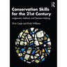 Conservation Skills for the 21st Century: Judgement, Method, and Decision-Making