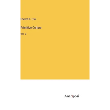 Primitive Culture: Vol. 2